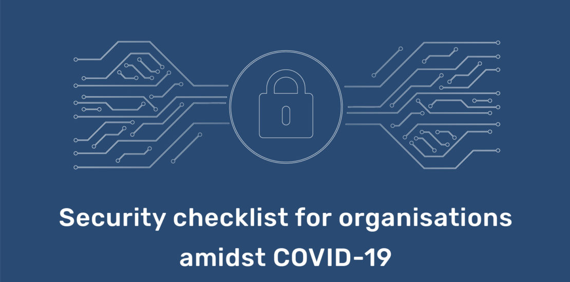 Security Checklist for organisations amidst COVID-19